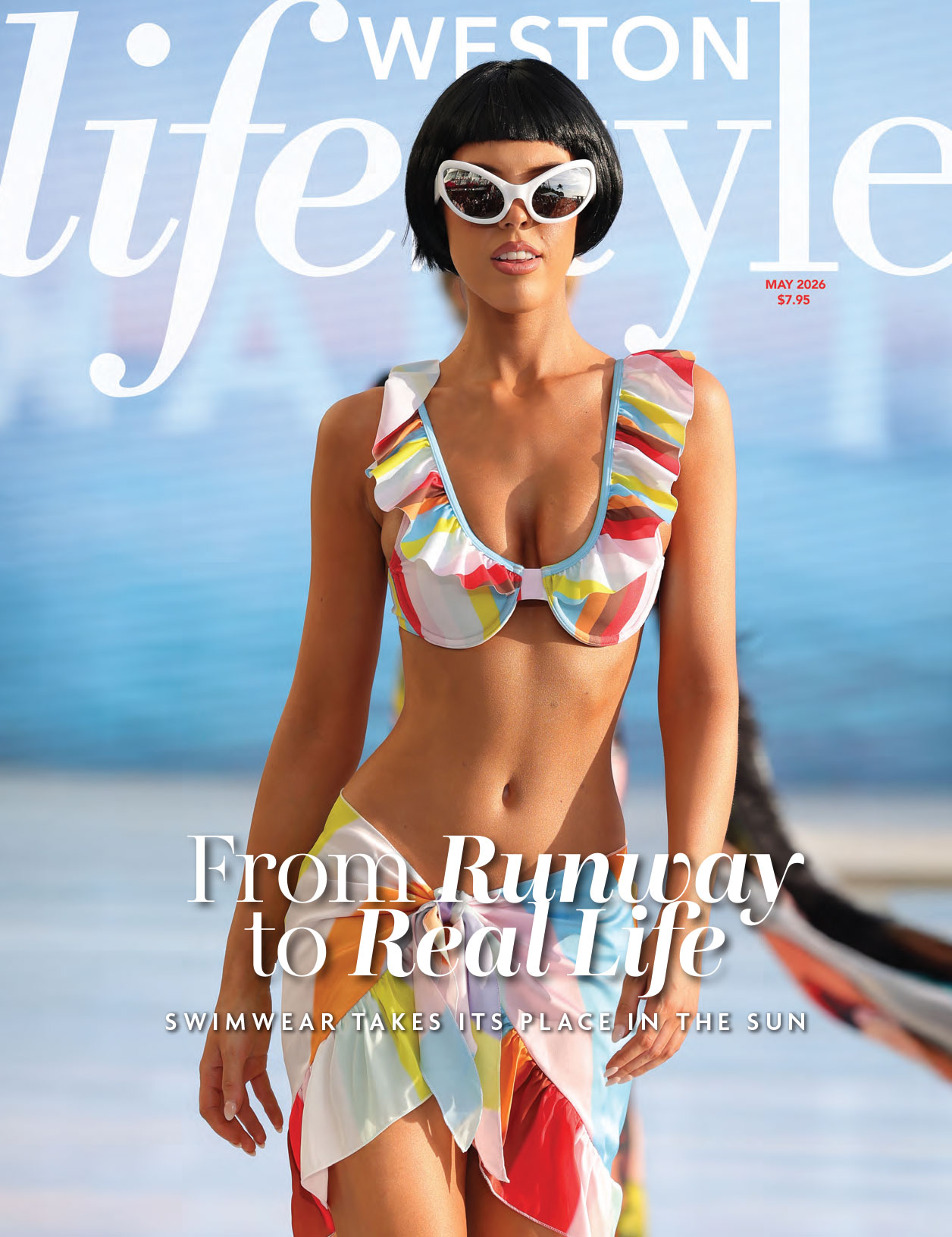 A model in a colorful ruffled bikini and white cat-eye sunglasses graces the May 2026 cover of Weston LifeStyle magazine, with the headline "From Runway to Real Life: Swimwear Takes Its Place in the Sun. Lifestyle