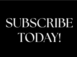 White bold text on a solid black background reads "SUBSCRIBE TO OUR NEWSLETTER TODAY!" in all capital letters. Lifestyle