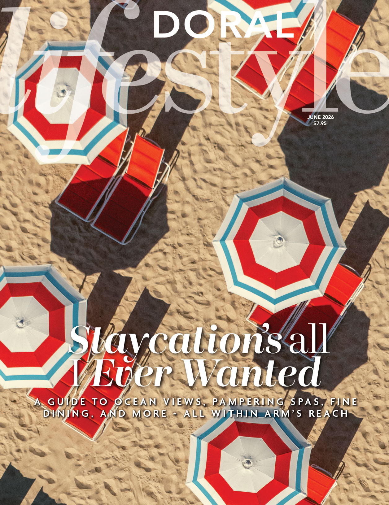Aerial view of red and white beach umbrellas and lounge chairs on sandy beach, featured on the cover of "Doral Lifestyle" magazine June 2026 issue. Text highlights staycations, ocean views, spas, and dining. Lifestyle