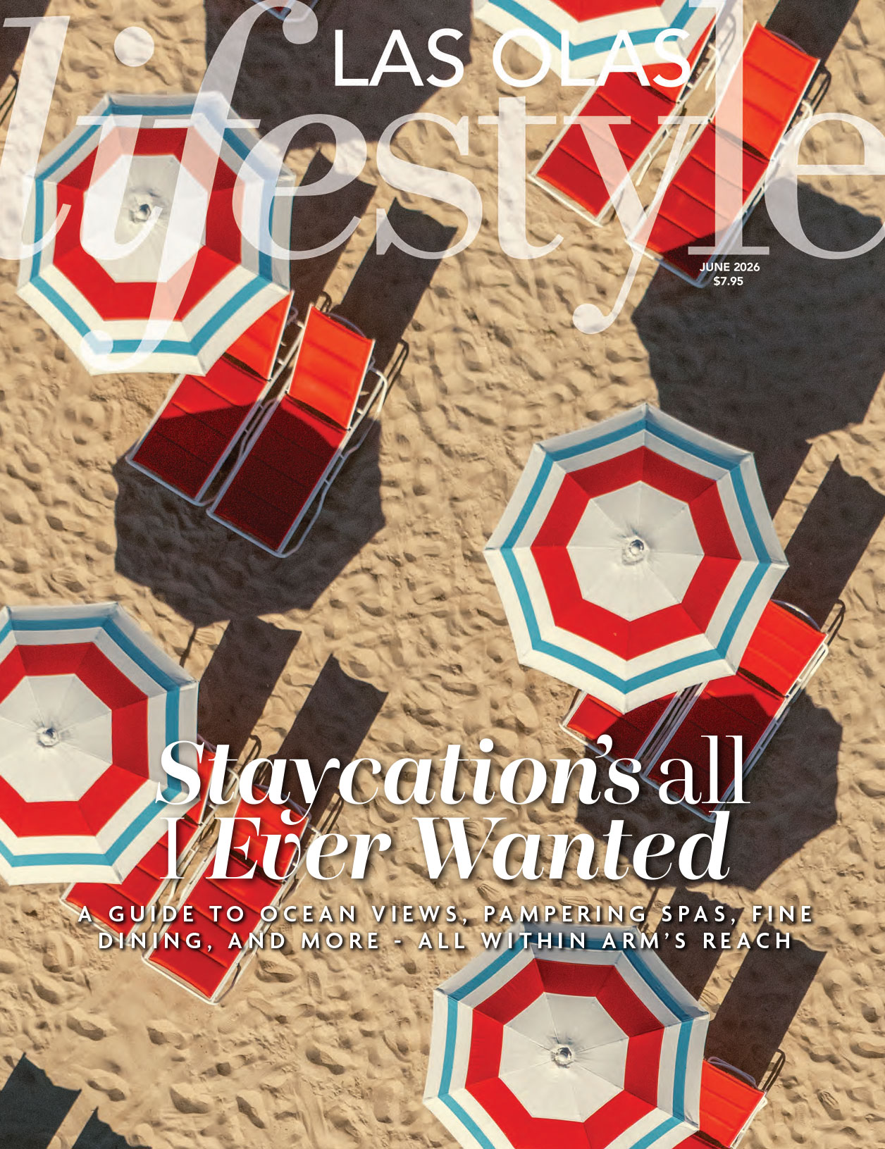 Aerial view of red and white striped beach umbrellas and lounge chairs on sand, featured on the cover of Las Olas Lifestyle magazine, June 2026 issue, with the headline "Staycations all I Ever Wanted. Lifestyle