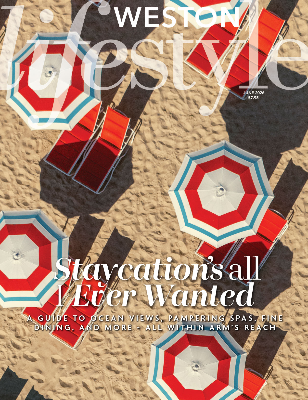 Aerial view of red and blue striped umbrellas with lounge chairs on a sandy beach, featured on the June 2026 cover of "Weston Lifestyle." The cover highlights a staycation guide. Lifestyle
